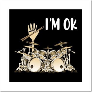 Full Of Drums I'm OK Posters and Art